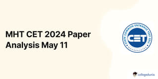 MHT CET 2024 Paper Analysis 11 May Shift 1 and 2: Check Difficulty Level, Marking Scheme, Questions